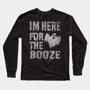 Im Here For The Booze Halloween Long Sleeve T-Shirt